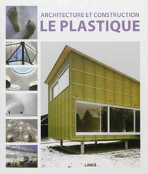 Architecture et construction - le plastique