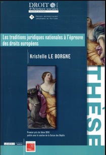 Les traditions juridiques nationales à l'épreuve des droits européens
