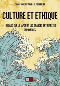 Culture et éthique.- regard sur le Japon et les grandes entreprises japonaises