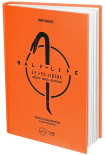 Half-Life - le FPS libéré - création, univers, décryptage