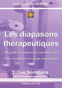 Les diapasons thérapeutiques : un guide d'initiation à la sonothérapie