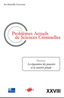Les nouveaux problèmes actuels de sciences criminelles vol xxviii