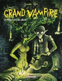 Grand Vampire Tome 6 : Le peuple est un golem