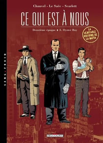 Ce qui est à nous - deuxième époque Tome 3 - oyster bay