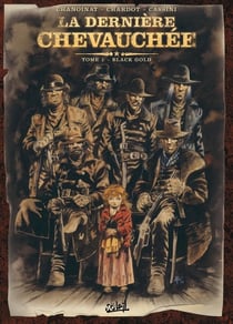 La dernière chevauchée Tome 1 - black gold