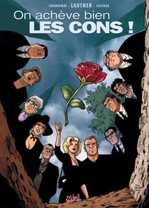 On acheve bien les cons * tome 1