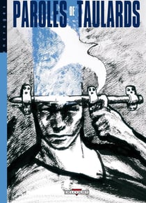Paroles de taulards Tome 1