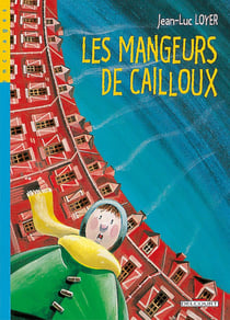 Les mangeurs de cailloux Tome 1