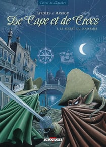 De cape et de crocs Tome 1 : le secret du Janissaire