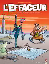 L'effaceur Tome 2 - mieux vaut tenir que mourir