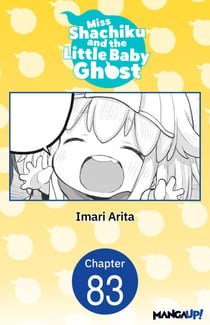 Miss Shachiku and the Little Baby Ghost #083