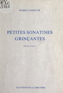 Petites sonatines grinçantes - Poèmes en prose