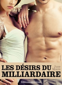 Les désirs du milliardaire - vol. 4