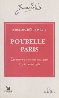 Poubelle - Paris (1883-1896) - La collecte des ordures ménagères à la fin du XIXe siècle