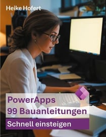PowerApps - 99 Bauanleitungen