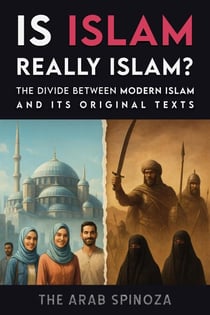 Is Islam Really Islam: The Divide Between Modern Islam and Its Original Texts