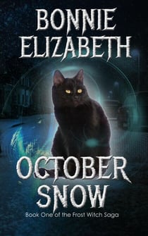 October Snow - The Frost Witch Saga, #1