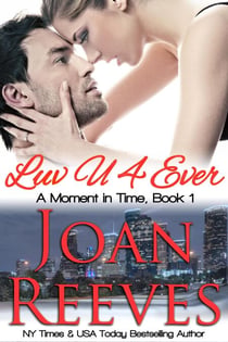 LuvU4Ever - A Moment in Time Romance, #1
