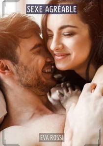 Sexe Agréable - Histoires Érotiques Tabou pour Adultes - French Erotic Stories for Adults