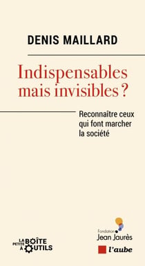 Indispensables mais invisibles? - Reconnaître ceux qui font marcher la société