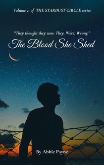 The Blood She Shed - The Stardust Circle, #2
