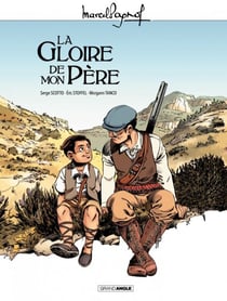 Marcel Pagnol en BD : La gloire de mon père - La gloire de mon père