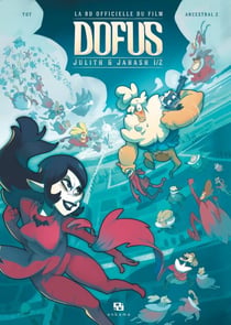Dofus - La BD du film - Julith et Janash - Tome 1