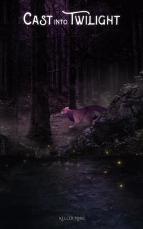 Cast Into Twilight - The Mistwalker Chronicles