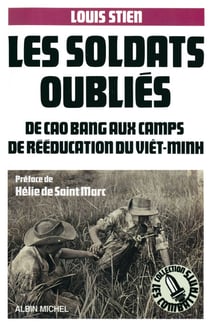 Les Soldats oubliés - De Cao Bang aux camps de rééducation du Viêt-minh