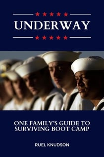 Underway: One Family's Guide to Surviving Boot Camp