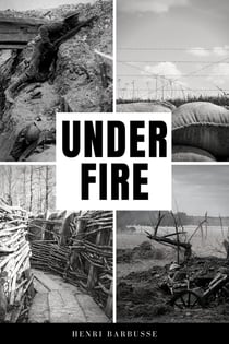 Under Fire - The Story of a Squad (Premium Ebook)