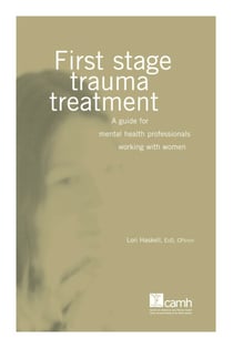 First Stage Trauma Treatment - A Guide for Mental Health Professionals Working with Women