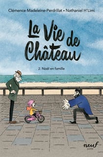 La vie de château - Tome 2 : Noël en famille - Noël en famille