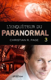 L'Enquêteur du paranormal, tome 3 - ENQUETEUR DU PARANORMAL T3 -L' [NUM]