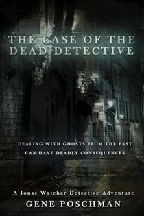The Case of the Dead Detective - Jonas Watcher, #4