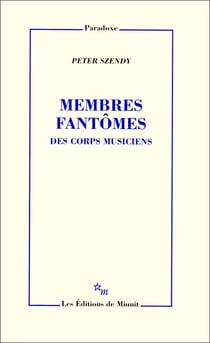Membres fantômes. Des corps musiciens