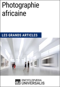Photographie africaine - Les Grands Articles d'Universalis