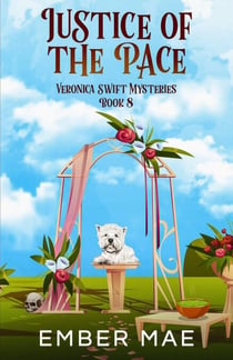 Justice of the Pace - Veronica Swift Mysteries, #8