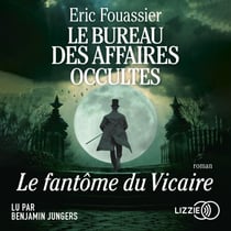 Le Bureau des affaires occultes - Tome 2 : Le Fantôme du Vicaire