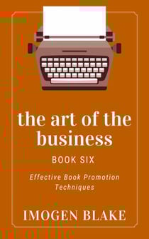 The Art of the Business: Effective Book Promotion Techniques