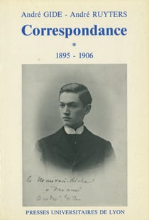 André Gide&André Ruyters 1 - Correspondance 1895-1906