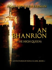 An Bhanrion (The High Queen) - The Adventures of Fiona Clark, the White Owl, #2