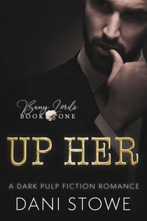 Up Her - Bang Lords, #1