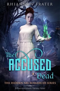 The Accused Dead - The Hidden Necromancer, #2
