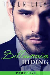 Billionaire Hiding #5 - Billionaire Hiding, #5
