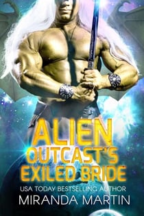 Alien Outcast's Exiled Bride - Draconian Warriors, #10