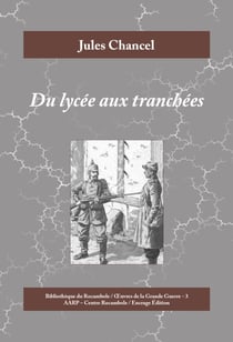 Du lycée aux tranchées - Roman historique de la Première Guerre mondiale