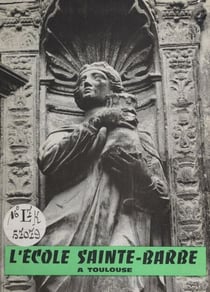 L'école Sainte-Barbe - Page d'histoire toulousaine