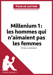 Millenium I. Les hommes qui n'aimaient pas les femmes de Stieg Larsson (Fiche de lecture) - Analyse complète et résumé détaillé de l'oeuvre