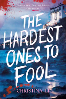 The Hardest Ones to Fool - Three scams. Two best friends. One murder.